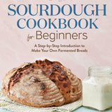 Sourdough Cookbook for Beginners