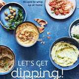 Let's Get dipping! by Ryland Peters & Small