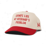 Sounds like my Husband's Problem Trucker Hat
