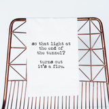 Funny Towel, Light at end of tunnel, It's a Fire Gift towel